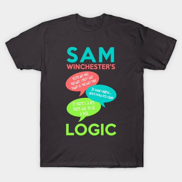 SAM WINCHESTER'S LOGIC T-Shirt by saltnburn